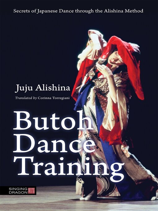 Title details for Butoh Dance Training by Juju Alishina - Available